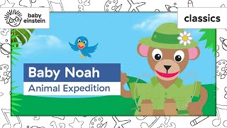 Toddlers Learn New Animals | Noah's Ark | Learning | Baby Noah: Animal Expedition | Baby Einstein