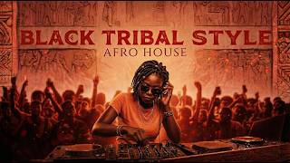 Afro House 2026  Deep Melodic Tribal Set  Black Tribal Style Vol 13