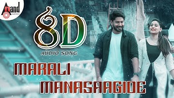 Marali Manasaagide 8D Audio Song | 8D Sound by: Jaggi / Ajaneesh B.Loknath