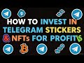 كيفية الاستثمار في ملصقات تيليجرام والرموز غير القابلة للاستبدال  لتحقيق الأرباح دليل خطو