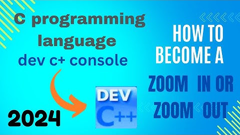 How to become dev c++ console zoom in or zoom out |c programming language#learn c++