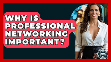 Why Is Professional Networking Important? - Law School Prep Hub