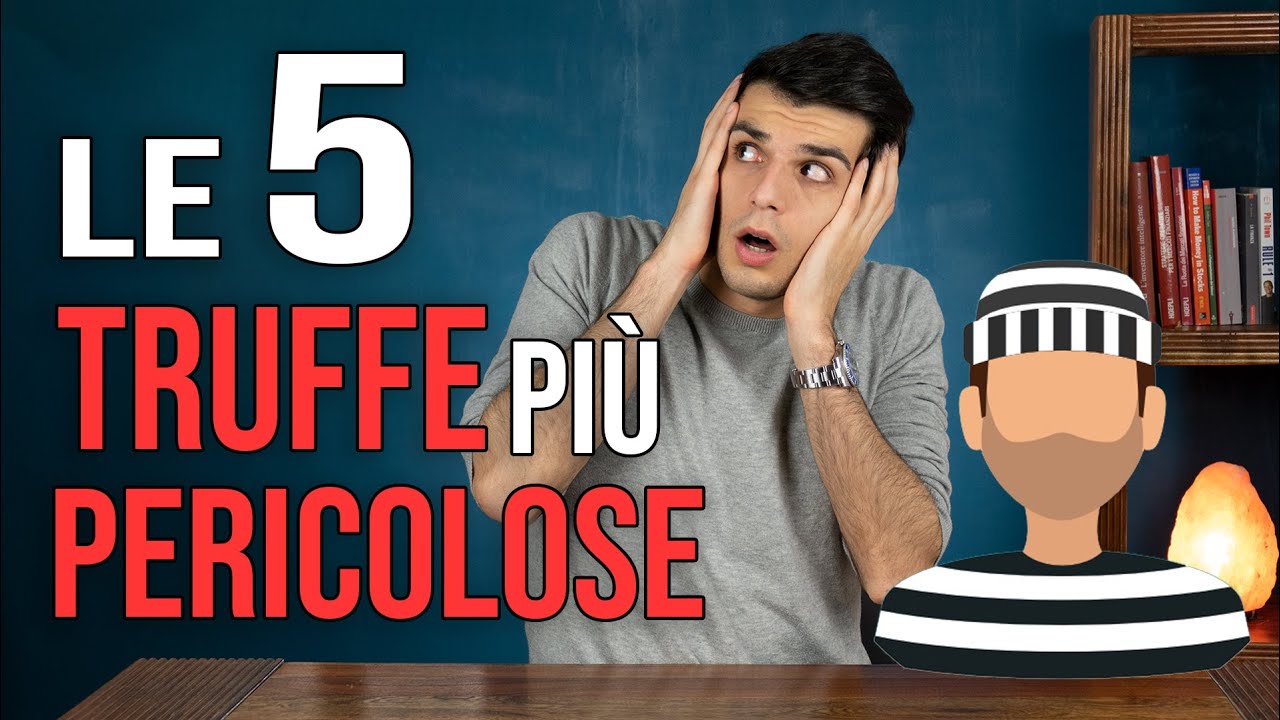 Le 5 TRUFFE Finanziarie Più Comuni e Come Evitarle - YouTube