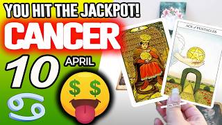 Cancer YOU HIT THE JACKPOT horoscope for today APRIL 10 2026 tarot APRIL