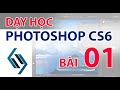 Photoshop CS6 | Bài 01 Học cách sử dụng các công cụ, ghép ảnh và hiệu ứng cơ bản.