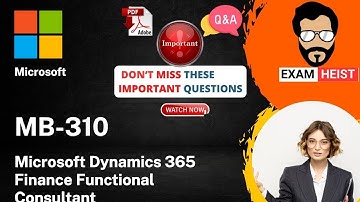 MB-310 | Important Exam Questions | Microsoft Dynamics 365 Finance Functional Consultant | 100% Pass