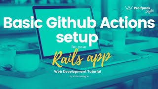 Basic Github Actions setup for your Rails app