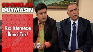 Kız istemede ikinci tur! - Çocuklar Duymasın Resimi