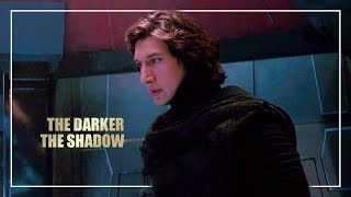 Kylo Ren | the darker the shadow