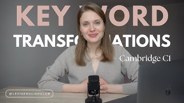 Part 4 KEY WORD TRANSFORMATIONS - C1 Advanced /C2 Proficiency - tips & strategies