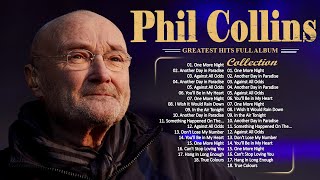 Phil Collins Greatest Hits Full Album   The Best Of Phil Collins