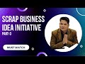 Scrap Business Ideas Initiative