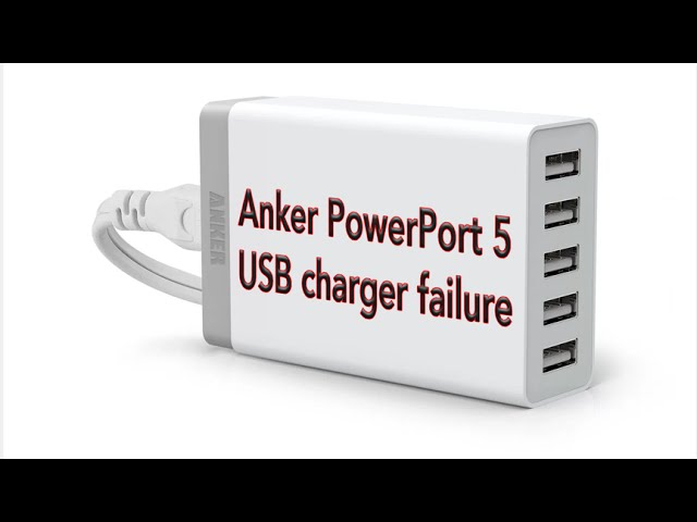 Anker PowerPort 5 USB charger failure