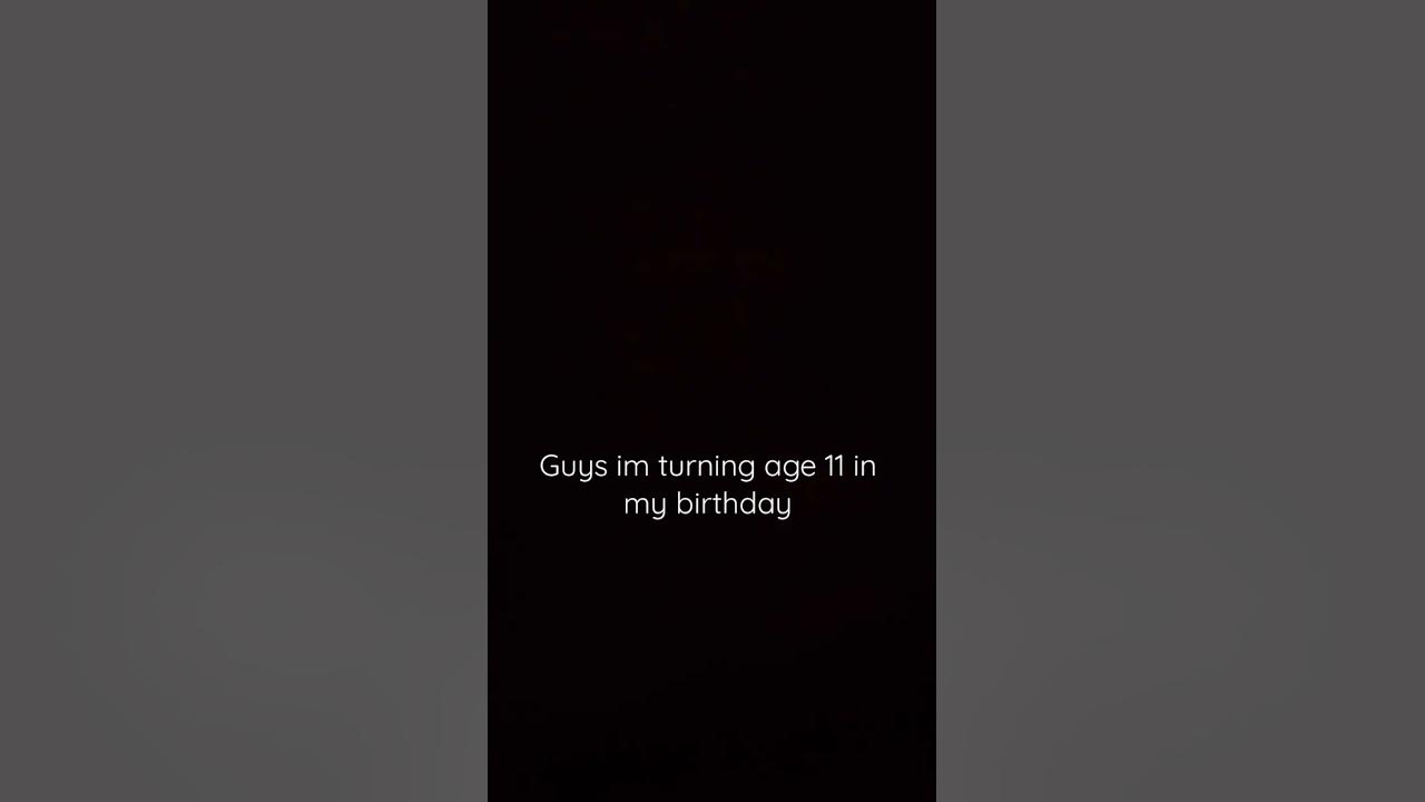 guys-its-my-birthday-on-early-or-late-on-friday-youtube