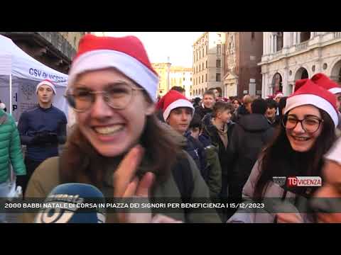 2000 BABBI NATALE DI CORSA IN PIAZZA DEI SIGNORI PER BENEFICIENZA | 15/12/2023