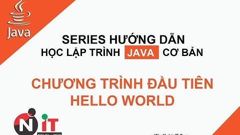 Lập trình Java cơ bản | Chương trình đầu tiên Hello World 02 |  Blog Nghĩa IT