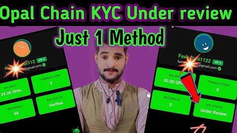 Opal chain KYC Under review process 💯 1 method follow KYC approve 😱