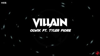 OLWIK - Villain (Lyrics) feat. Tyler Fiore