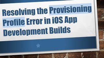 Resolving the Provisioning Profile Error in iOS App Development Builds
