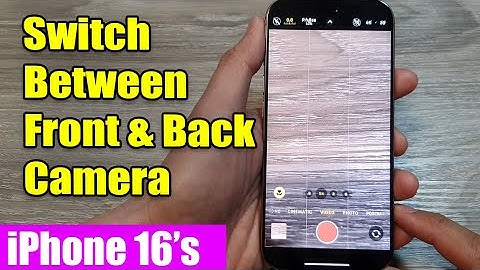 iPhone 16/16 Pro Max: How to Switch Between Front & Back Camera