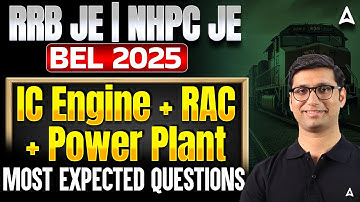 RRB JE | NHPC JE | BEL 2025 | IC Engine + RAC + Power Plant Questions by Vikas Sir 🚀