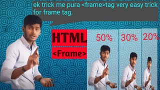 how to create frames in html | frames tag | attributes of frame tag | by Ashish yadav