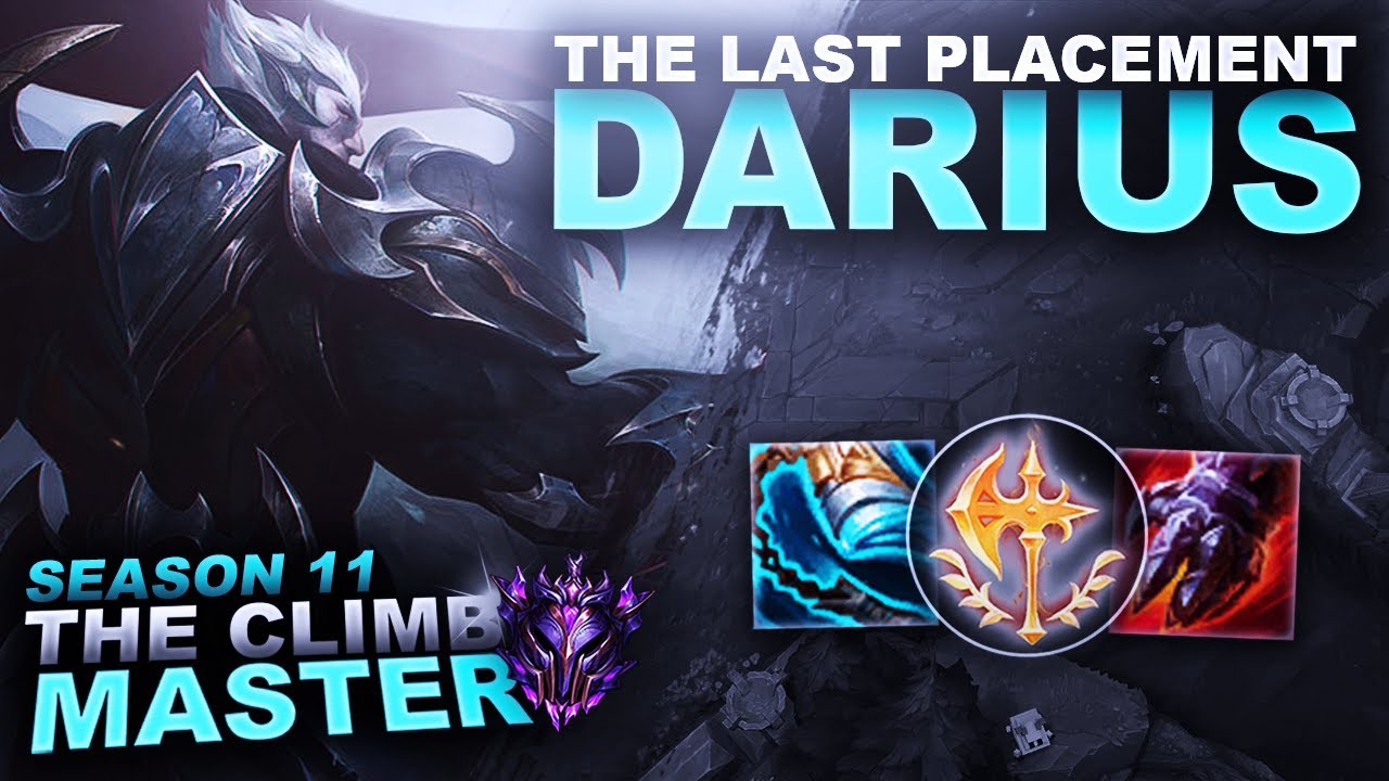 THE LAST PLACEMENT GAME... DARIUS - Climb to Master S11 | League of