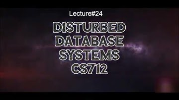 Lecture#24 "1/7 Distributed Concurrency Control | Schedule "CS712 Distributed DB System Urdu/Hindi