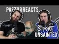 Slipknot Unsainted // Pastor Rob Reacts // Lyric Video