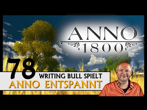 ANNO 1800: Anno entspannt (78) [Deutsch]