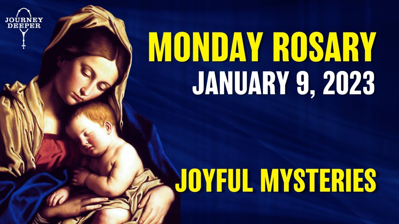 ROSARY MONDAY 💙 January 9, 2023 💙 The Joyful Mysteries of the Holy