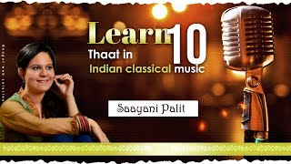 Learn 10Thaat In Indian Classical Music | 10Thaat Ka Riyaz | Saayani's Music Tutorial | Singing Tips