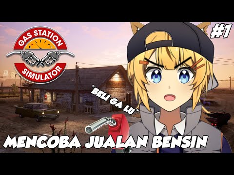 【Gas Station Simulator #1】NYOBA JUALAN BENSIN