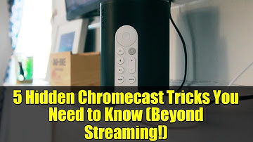 5 Hidden Chromecast Tricks You Need to Know (Beyond Streaming!)