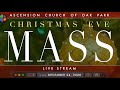 Christmas Eve Mass Live Stream - December 24, 2020