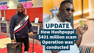 UPDATE: How Hushpuppi $431 million scam Operation was carried out.