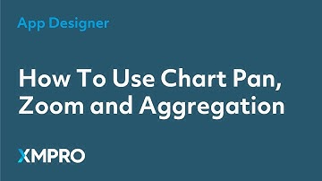 How To Use Chart Pan, Zoom and Aggregation | XMPRO App Designer