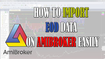 HOW CAN WE IMPORT EOD DATA ON AMIBROKER EASILY (HINDI)