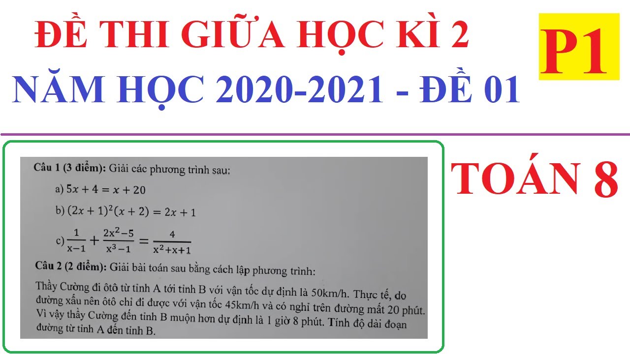 Đề thi học kì 2 môn toán 8 | ĐỀ THI GIỮA HỌC KÌ 2 MÔN TOÁN LỚP 8 NĂM HỌC 2020-2021. ĐỀ SỐ 01 – P1