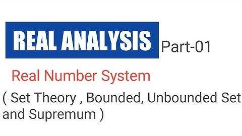 Bounded and unbounded set and supremum of set in Real Analysis | Set Theory |