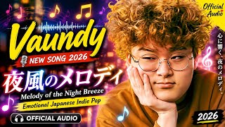 🎤 Vaundy New Song 2026 🌙「夜風のメロディ」| Emotional Japanese