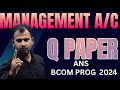 Management account bcom Prog Question paper discussion l management account l Sem - 5 l by anuj sir