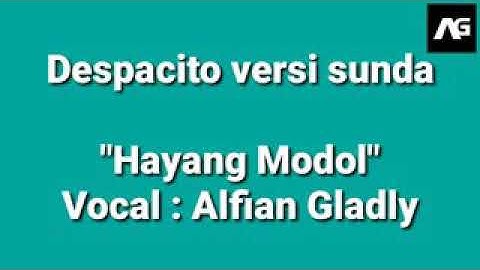 Despacito persi sunda hayang modol
