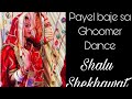 Ghoomer dance  rani bhatiyani song  rimjhim payel baje maa   by shalu shekhawat