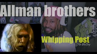 =THE ALLMAN BROTHERS BAND - WHIPPING POST | REACTION=