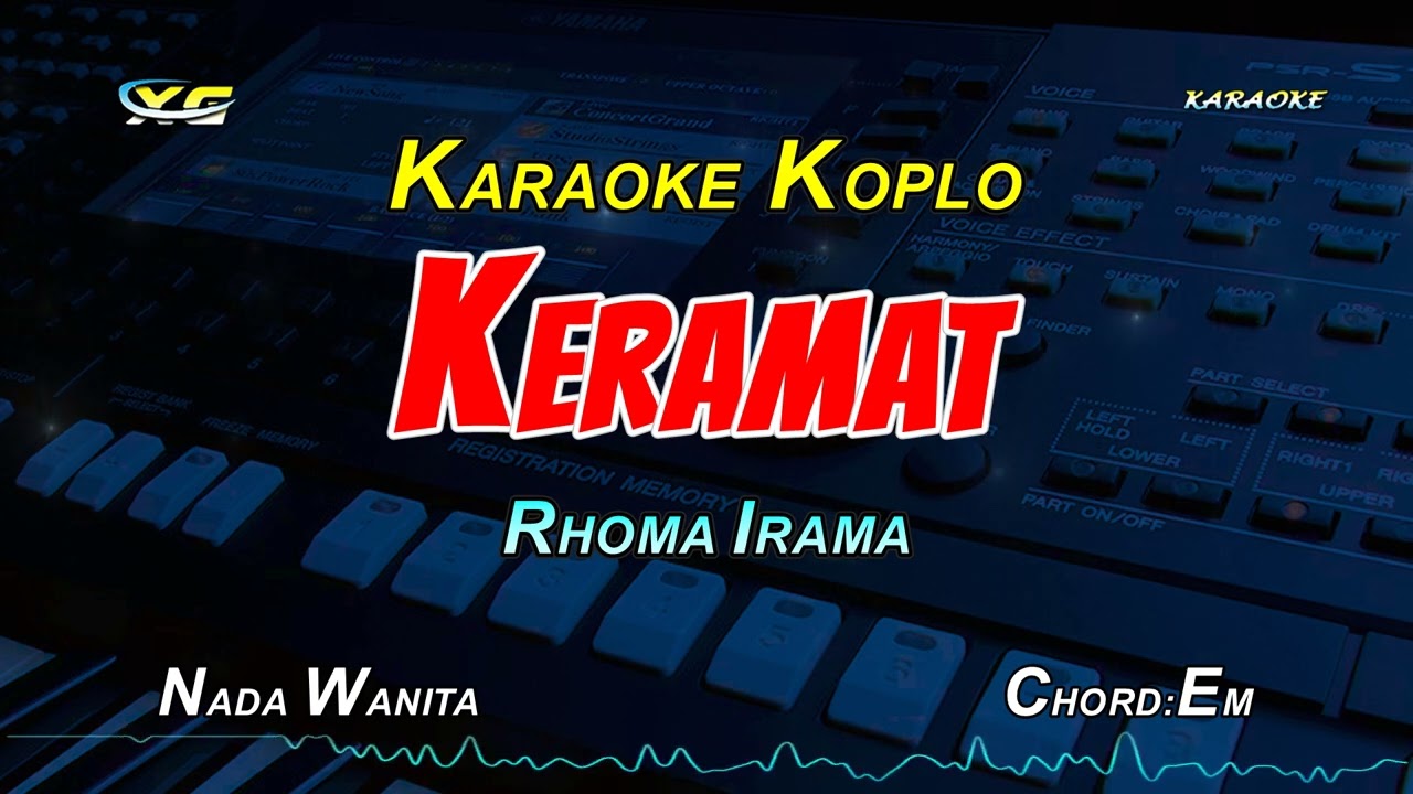 KERAMAT KARAOKE KOPLO  NADA CEWEK - RHOMA IRAMA (XG KARAOKE YAMAHA PSR-S775)
