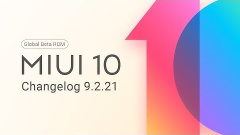MIUI 10 9.3.21 Update Preview | Full Changelog, Optimisations And Bug fixes