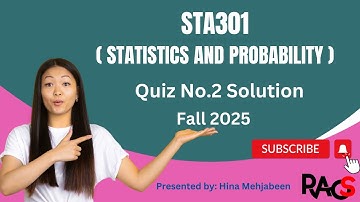 STA301 (Statistics and Probability) Quiz No.2 Solution Fall 2025 -Set 1-By Rare Academy of Science