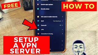 How To Setup a Free VPN Server On Android Phone