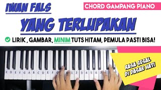 Tutorial Chord Piano | Iwan Fals - YANG TERLUPAKAN | Mudah Dipahami Untuk Pemula